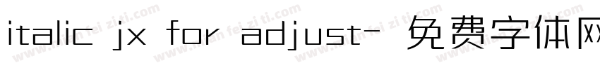 italic jx for adjust字体转换